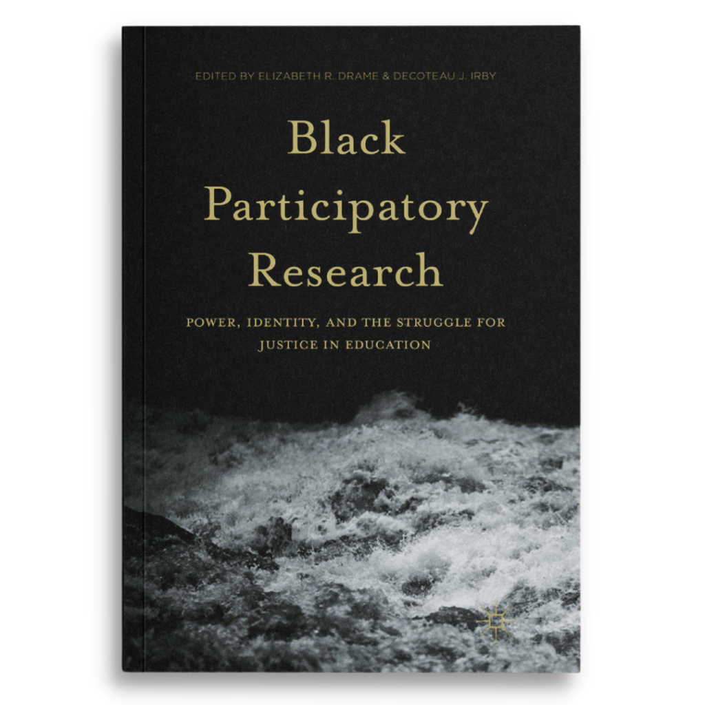 Black Participatory Research by Decoteau Irby