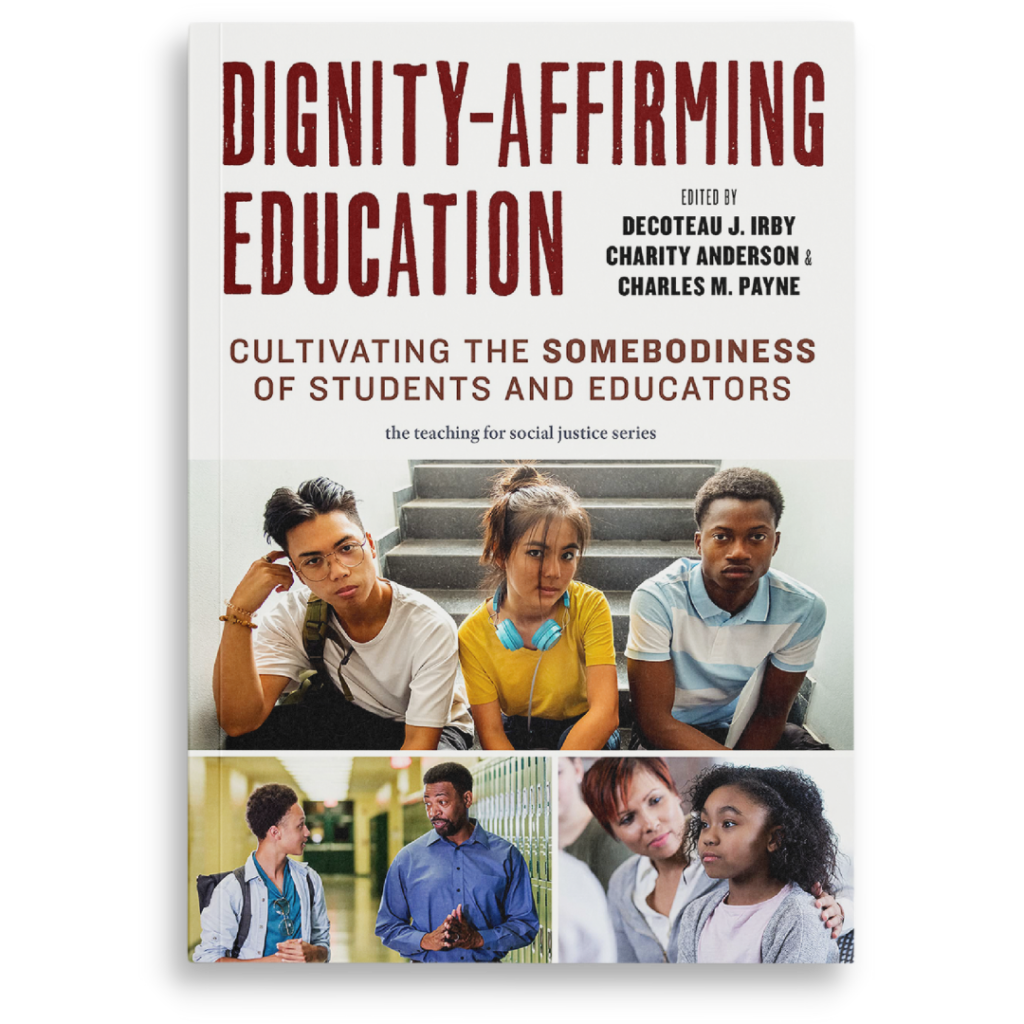 Dignity-Affirming Education by Decoteau Irby